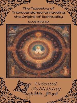 cover image of The Tapestry of Transcendence Unraveling the Origins of Spirituality